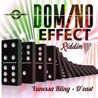 Domino Effect Riddim - Single - Vanessa Bling & D'East