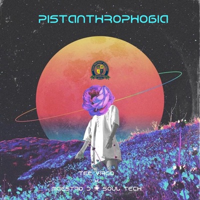 pistanthrophobia (feat. Maestro D & Soul Tech) - Single