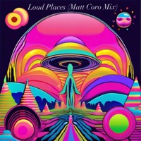 Loud Places (MattCoroMix) - Single - Matt Coro