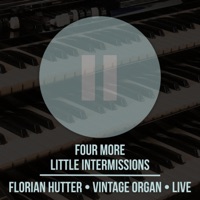 Four More Little Intermissions - EP - Florian Hutter