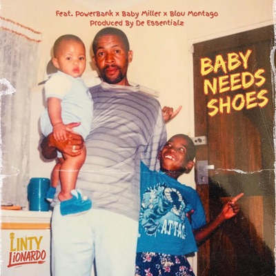 BABY NEEDS SHOES (feat. PowerBank, Baby Miller, De_Essentialz & Blou'Montago) - Single