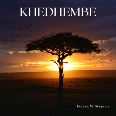 Khedhembe (feat. mr skiripoto) - Single