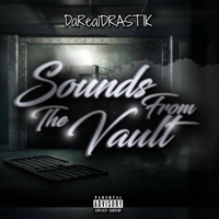 Sounds From The Vault - DaRealDRASTIK