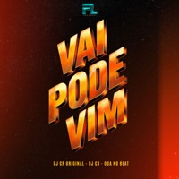 Vai Pode Vim - Single - DJ CR Original, dj c3 & Ouá no Beat