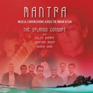 Mantra: Musical Conversations Across The Indian Ocean (feat. Kuljit Bhamra, Jonathan Mayer & Shahid Khan)