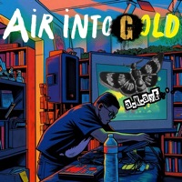 AIR INTO GOLD - Single - a.K.aye