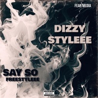 Say So Freestyleee - Single - Dizzy styleee