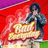 Bad Everyday - Single