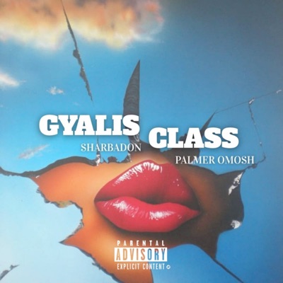 Gyalis Class (feat. Palmer Omosh) - Single
