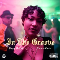 IN THE GROOVE (feat. Norman Carter) - Single - Dezzy Hollow