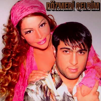 Dözmedi Qelbim (feat. Aygün Kazımova) - EP