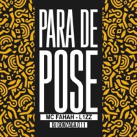 Para de Pose - Single - MC Fahah, L1ZZ & dj gonzaga 011