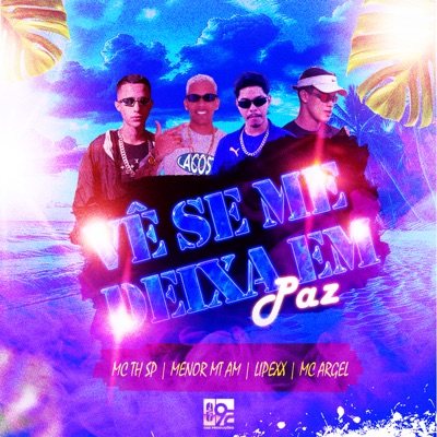 Vê Se Me Deixa em Paz (feat. Lipexx) - Single