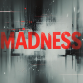 Madness