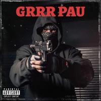 Grrr Pau (feat. DOBLE LL & Talento Mafia) - Single - Young Denni