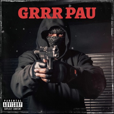 Grrr Pau (feat. DOBLE LL & Talento Mafia) - Single