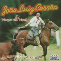 De Rodeio em Rodeio - João Luiz Corrêa & Vozes Do Vento