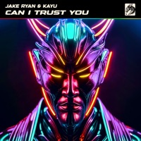 Can I Trust You - Single - Jake Ryan & KAYU