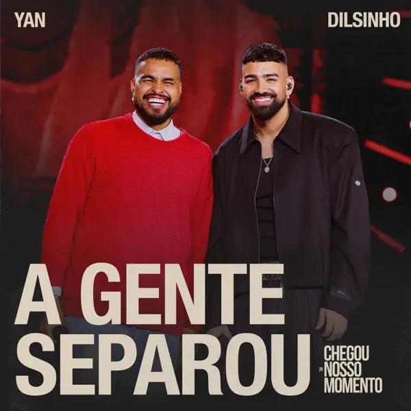 A GENTE SEPAROU — YAN/DILSINHO
