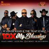 10X My Blessings (feat. Isaac Carree, Blanco Brown, Jazze Pha & Gaz Money) song art