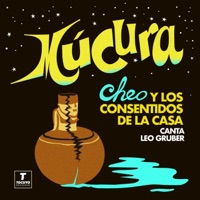 La Múcura (feat. Leo Gruber) - Single - Cheo & los Consentidos de la casa