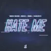 Hate Me
