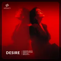Desire — Edward Maya, Carla Stefani, Centyes & Groovity