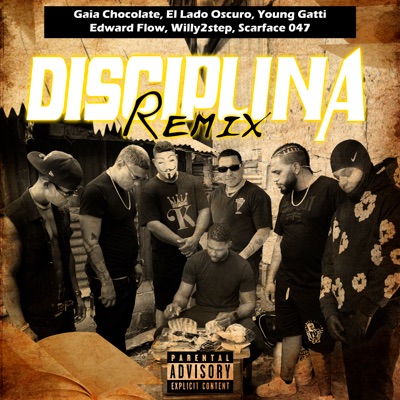 Disciplina Remix (Remix) [feat. Edward Flow, Willy2step & Scarface 047] - Single
