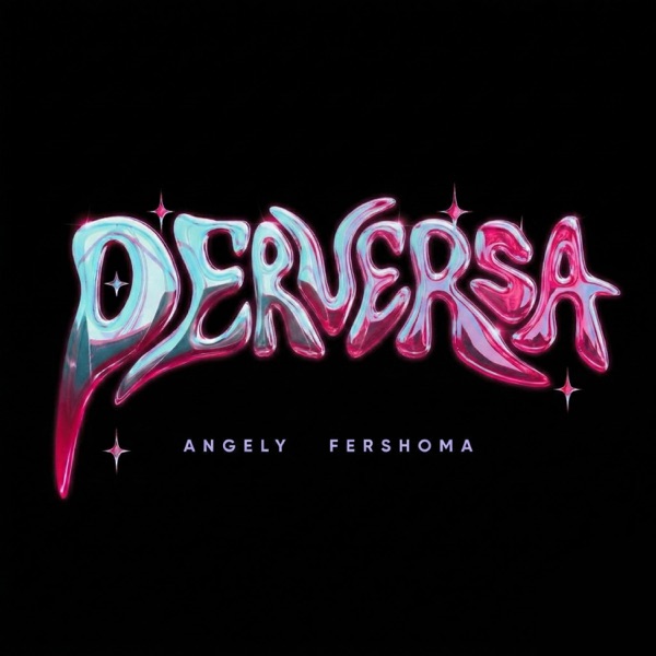 Perversa (feat. Angely, Fershoma & Rap Ghost)