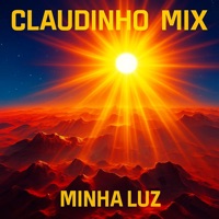 Minha Luz - Single - Claudinho Mix & Rafa Flein