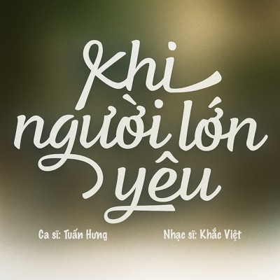 Tuấn Hưng - Khi Người Lớn Yêu