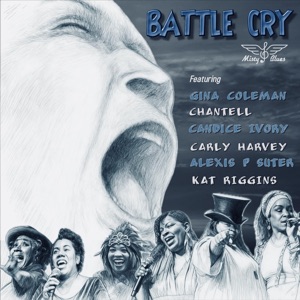Battle Cry (feat. Gina Coleman, Chantell McCulloch, Candice Ivory, Carly Harvey, Alexis P. Suter & Kat Riggins) - Single