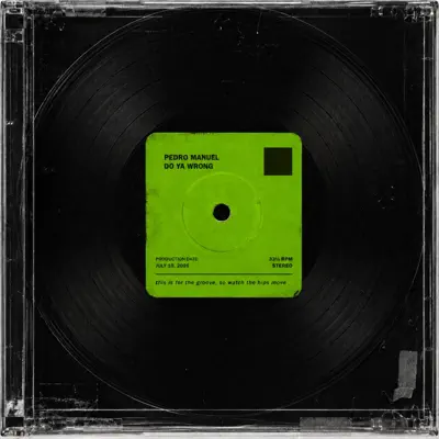 Ακούστε το άλμπουμ do ya wrong - Single από Pedro Manuel