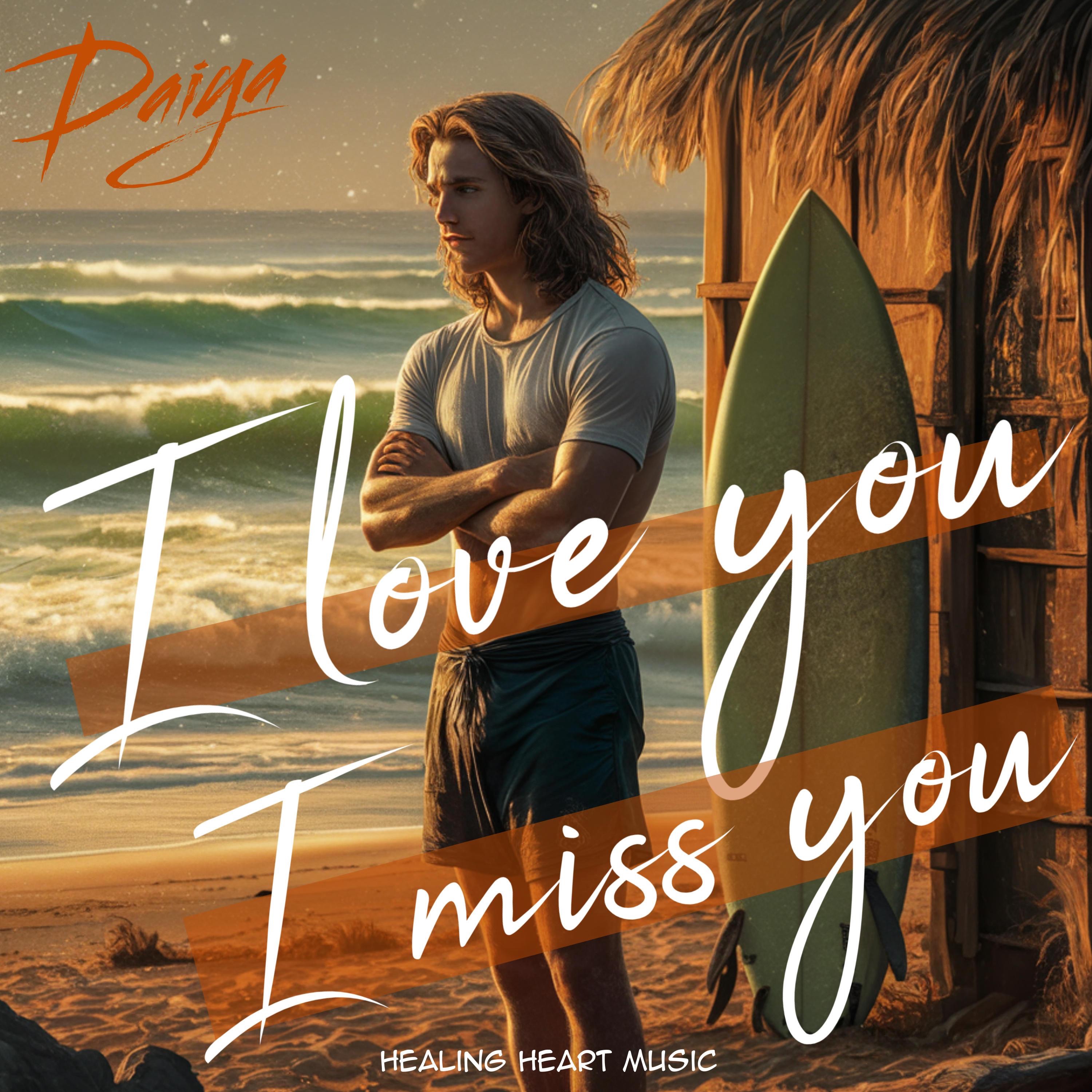 I love you, I miss you - Single