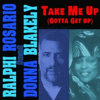 Take Me Up (feat. Donna Blakely) - Ralphi Rosario & Eric Kupper