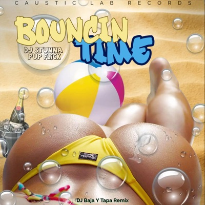 Bouncin Time (feat. Pup Flick) [Baja Y Tapa Steam] - Single