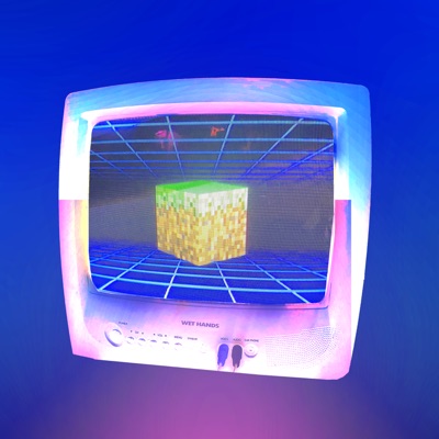 Wet Hands (From "Minecraft") - Single