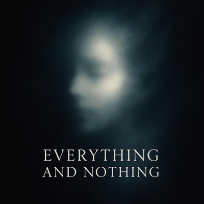 Everything and Nothing - Single