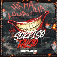 Sorriso Falso - Single - MC Italo SP