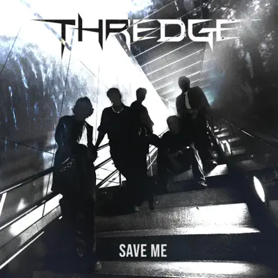 Listen to Save Me - Single by Thredge