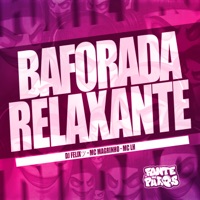 Baforada Relaxante - Single - DJ Felixツ, Mc Magrinho & Mc LH