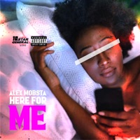 Here for Me - Single - Alex Mobsta
