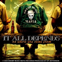 IT ALL DEPENDS (on where you come from) - Single - Prospect South, Tonethebone, Ole Skeet & Swamp Music Mafia