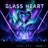 Glass Heart