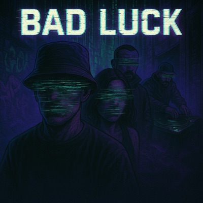 Bad luck (feat. Enemigo, Αναλλοίωτος & The Black Origami) - Single