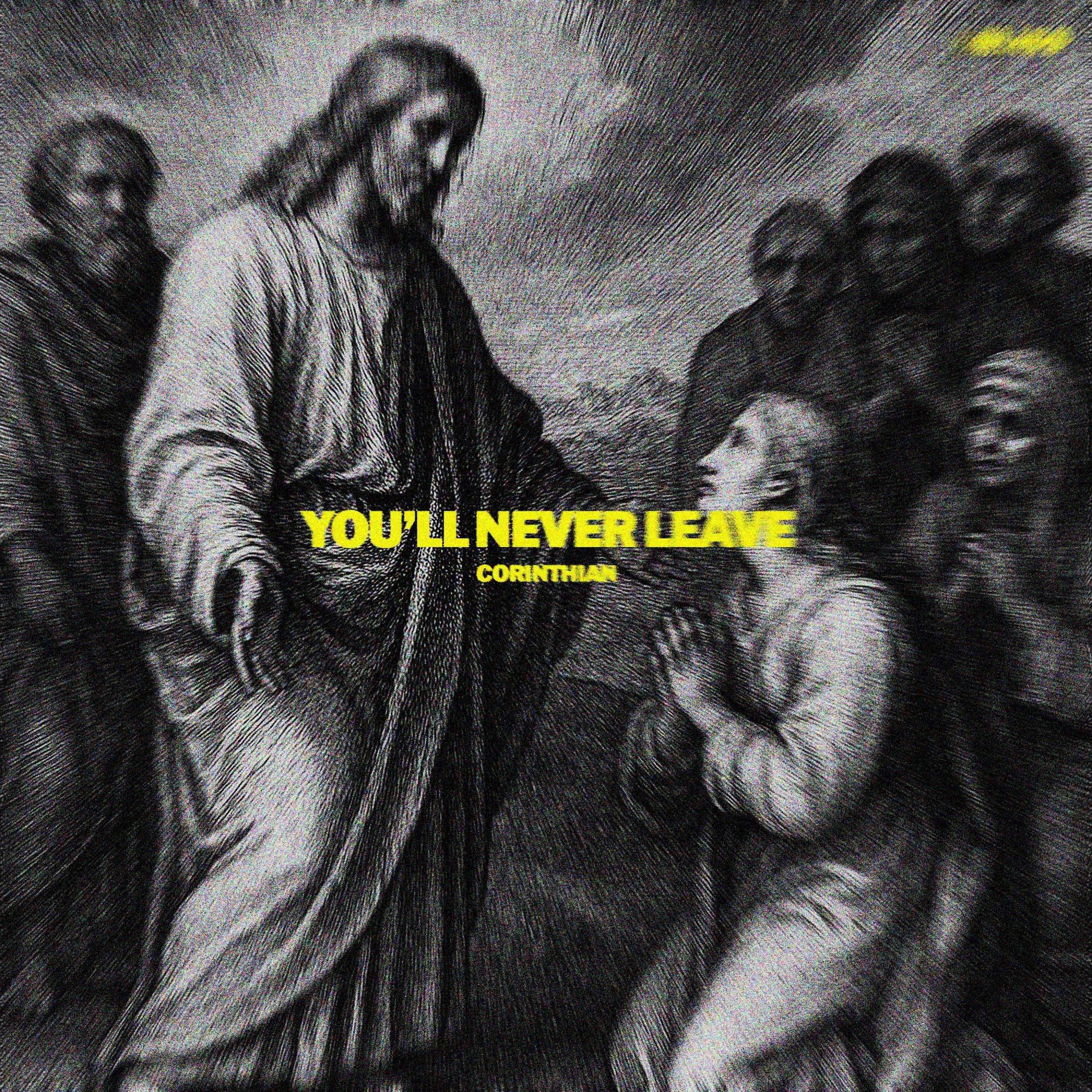 YOU'LL NEVER LEAVE - Single