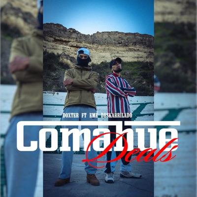 COMAHUE DEALS (feat. Eme Deskarrilado) - Single