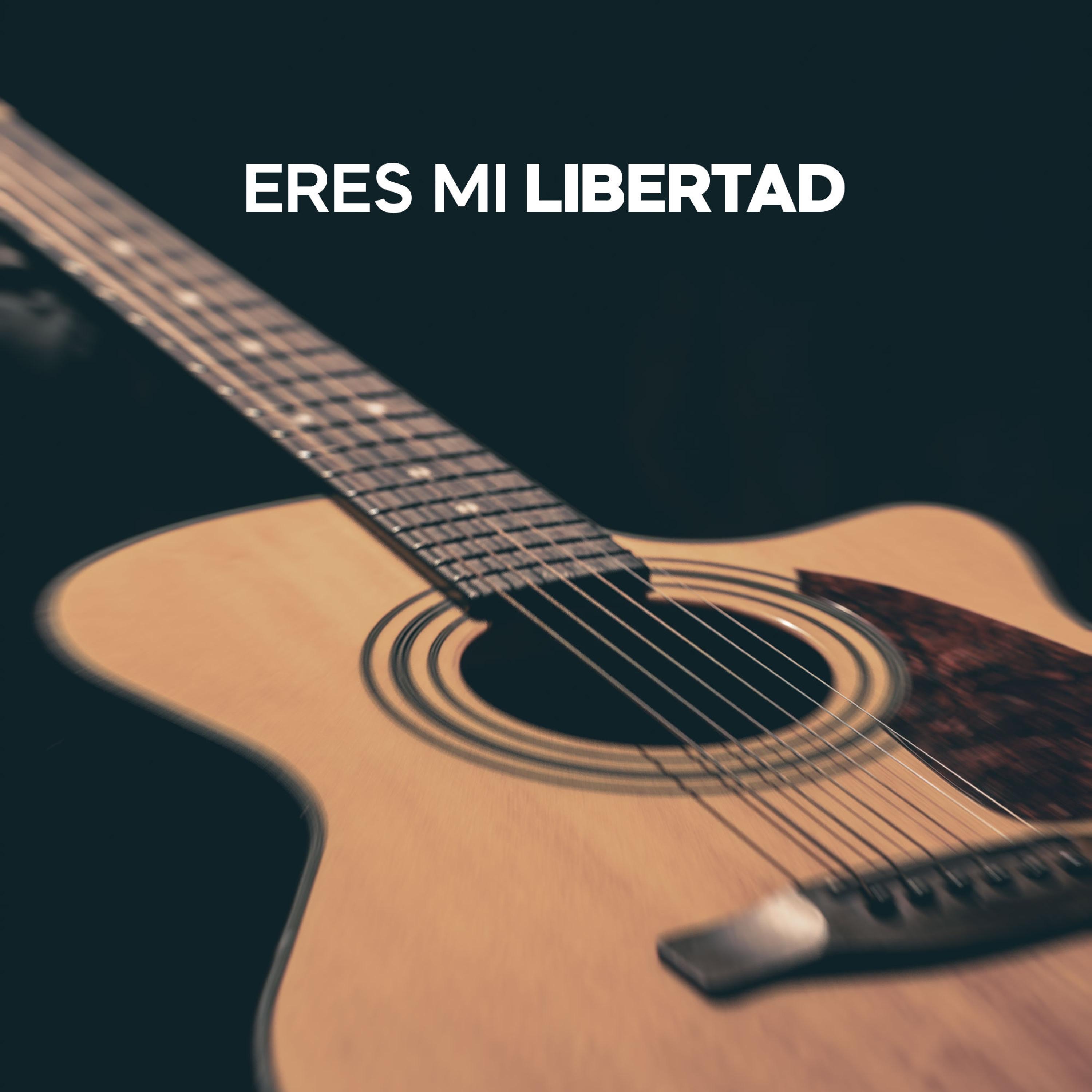Eres Mi Libertad - EP