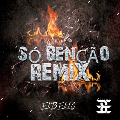 Elbello - Só Benção (remix)