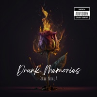 Drunk Memories - Single - Raw Ninja